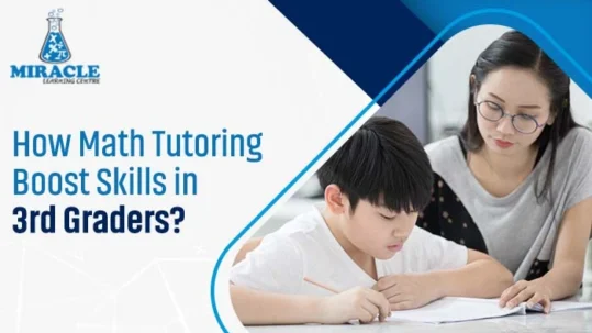 Math-Tutoring-Help-For-A-3rd-Grader-How-It-Can-Boost-Skills-539x303.webp